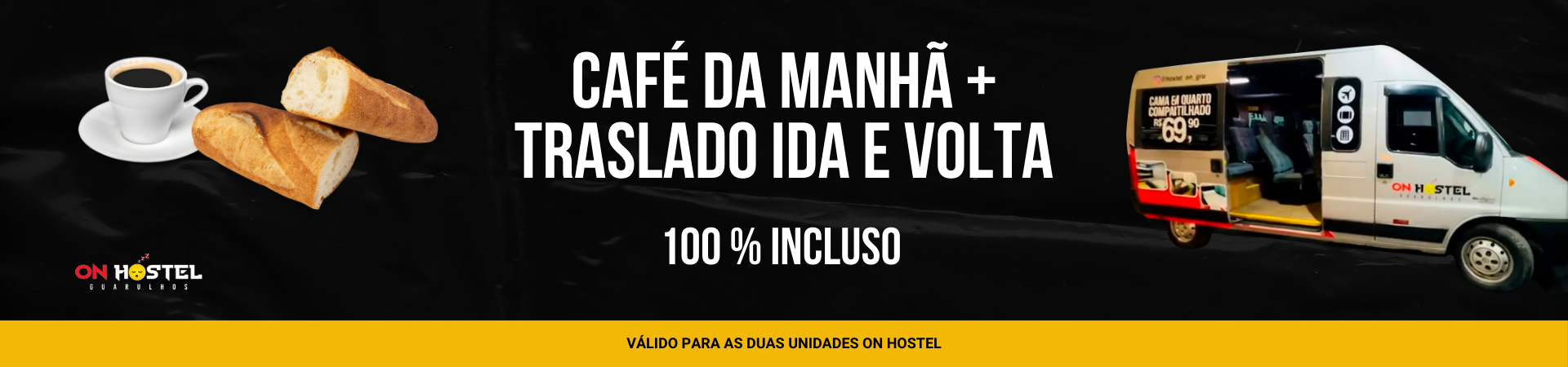 Café da manhã + Traslado gratuito (ida e volta)